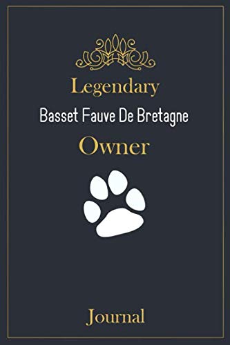Legendary Basset Fauve De Bretagne Owner Journal: A classy black, gold and white Basset Fauve De Bretagne Lined Journal for Dog owner notes.