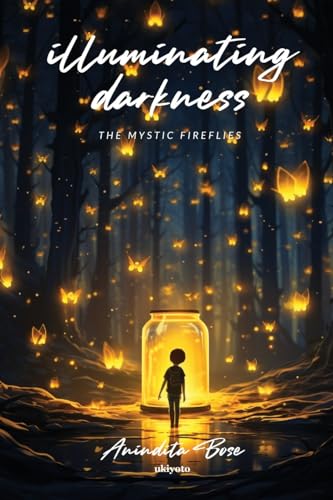 illuminating darkness von Ukiyoto Publishing