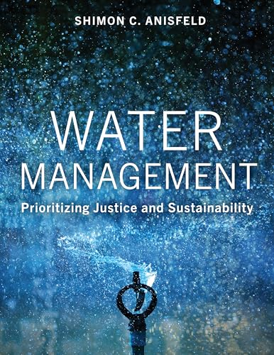 Water Management: Prioritizing Justice and Sustainability von Island Press