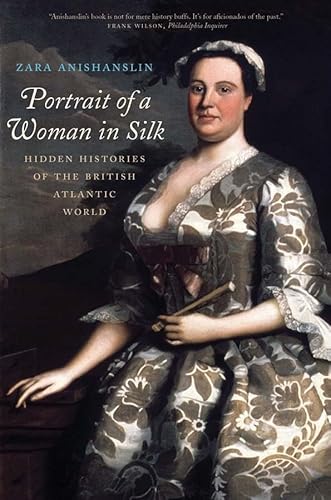 Portrait of a Woman in Silk: Hidden Histories of the British Atlantic World