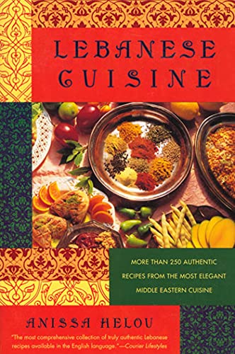 LEBANESE CUISINE P: More Than 250 Authentic Recipes from the Most Elegant Middle Eastern Cuisine von St. Martin's Griffin