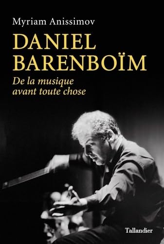 Daniel Barenboïm: De la musique avant toutes choses von TALLANDIER