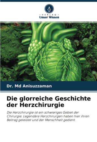 Die glorreiche Geschichte der Herzchirurgie: Die Herzchirurgie ist ein schwieriges Gebiet der Chirurgie. Legendäre Herzchirurgen haben hier ihren Beitrag geleistet und der Menschheit gedient. Die glorreiche Geschichte der Herzchirurgie: Die Herzchirurgie ist ein schwieriges Gebiet der Chirurgie. Legendäre Herzchirurgen haben hier ihren Beitrag geleistet und der Menschheit gedient.