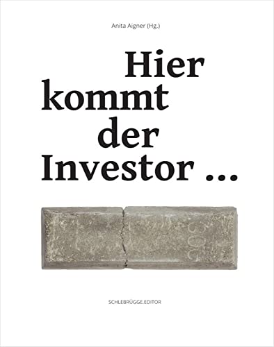 Hier kommt der Investor ... Hier kommt der Investor ... von Schlebrügge.Editor