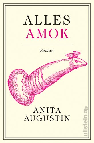 Alles Amok: Roman