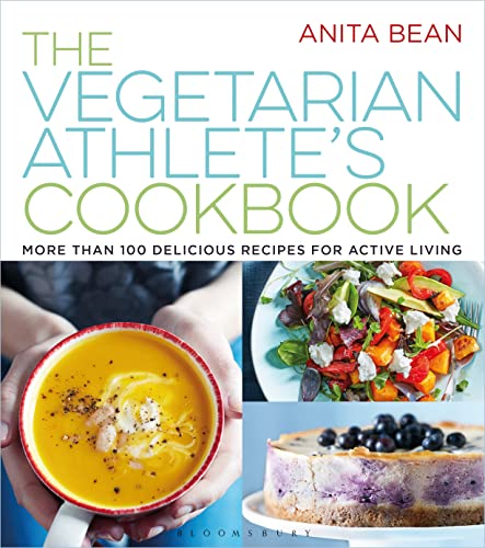The Vegetarian Athlete's Cookbook: More Than 100 Delicious Recipes for Active Living von Bloomsbury