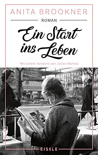 Ein Start ins Leben: Roman | Das meisterhafte Debüt der Booker-Prize-Preisträgerin von Julia Eisele Verlag GmbH