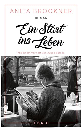 Ein Start ins Leben: Roman | Das meisterhafte Debüt der Booker-Prize-Preisträgerin - »Ein Vergnügen! Unterhaltsam und wunderbar geschrieben.« The Times Ein Start ins Leben: Roman | Das meisterhafte Debüt der Booker-Prize-Preisträgerin - »Ein Vergnügen! Unterhaltsam und wunderbar geschrieben.« The Times