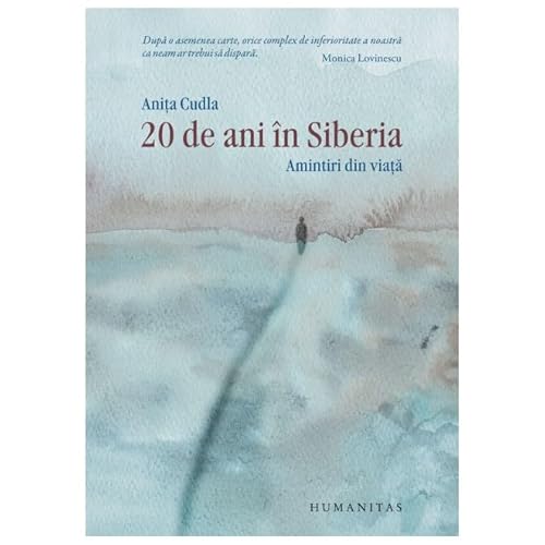 20 De Ani In Siberia. Amintiri Din Viata von Humanitas