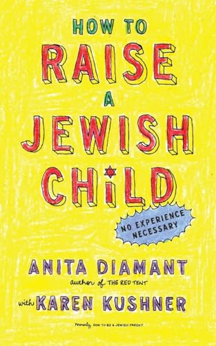 How to Raise a Jewish Child: A Practical Handbook for Family Life von Schocken