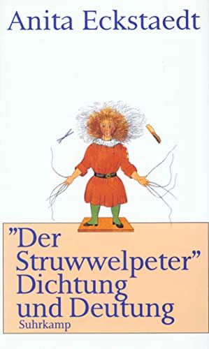 ›Der Struwwelpeter‹: Dichtung und Deutung. Eine psychoanalytische Studie ›Der Struwwelpeter‹: Dichtung und Deutung. Eine psychoanalytische Studie