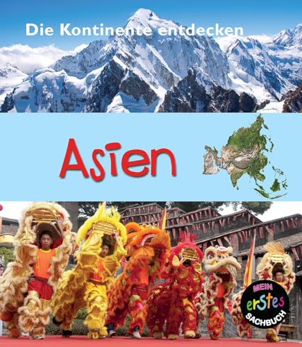 Asien: Die Kontinente entdecken (CORONA Sachbücher) von Corona