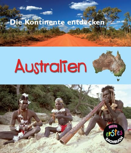 Australien: Die Kontinente entdecken (CORONA Sachbücher) von Ars Scribendi Verlag
