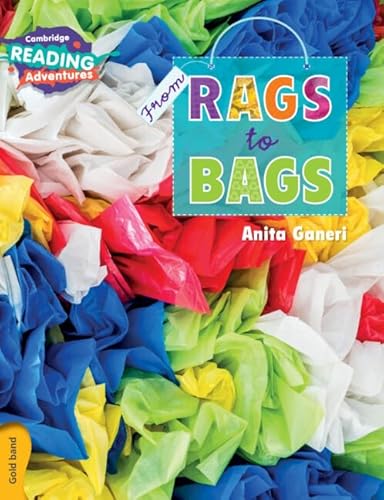 From Rags to Bags Gold Band (Cambridge Reading Adventures, Gold Band) von Cambridge University Press