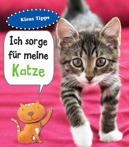 Ich sorge für meine Katze: Haustierratgeber