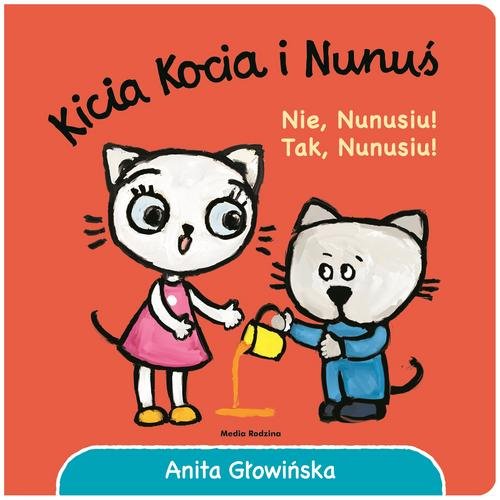 Kicia Kocia i Nunus Nie, Nunusiu! Tak, Nunusiu! von Media Rodzina