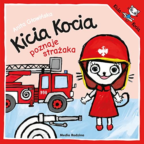 Kicia Kocia poznaje strażaka Kicia Kocia poznaje strażaka