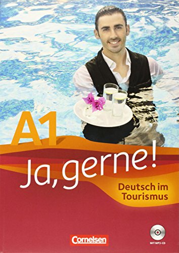 Ja, gerne! A1 - Deutsch im Tourismus: Kursbuch ( inkl. CD): Deutsch im Tourismus - Kursbuch mit CD