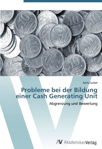 Probleme bei der Bildung einer Cash Generating Unit: Abgrenzung und Bewertung von AV Akademikerverlag