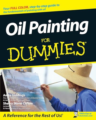 Oil Painting For Dummies (For Dummies Series)