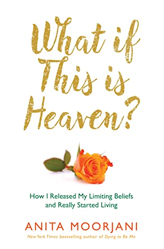 What If This Is Heaven?: How I Released My Limiting Beliefs and Really Started Living von Hay House UK Ltd