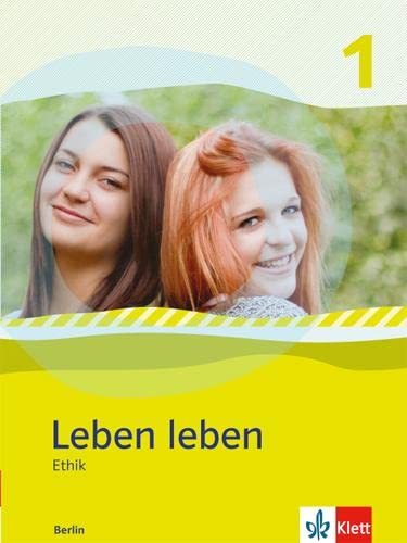 Leben leben 1. Ausgabe Berlin: Schulbuch Klasse 7/8 (Leben leben. Ausgabe ab 2013) von Klett Ernst /Schulbuch