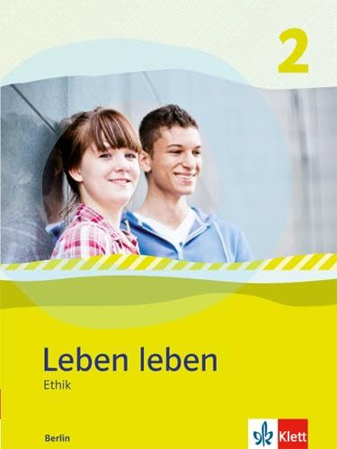 Leben leben 2. Ausgabe Berlin: Schulbuch Klasse 9/10 (Leben leben. Ausgabe ab 2013)