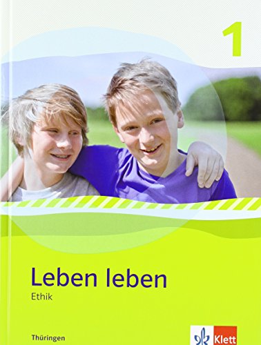 Leben leben 1. Ausgabe Thüringen: Schulbuch Klasse 5/6 (Leben leben. Ausgabe ab 2013) von Klett