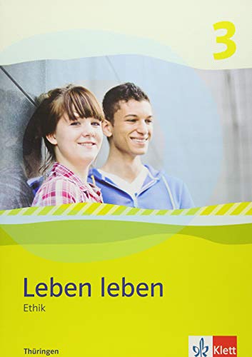 Leben leben 3. Ausgabe Thüringen: Schulbuch Klasse 9/10 (Leben leben. Ausgabe ab 2013) von Klett Ernst /Schulbuch