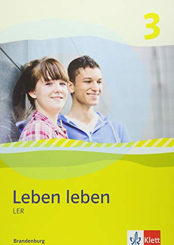 Leben leben 3. Ausgabe Brandenburg: Schulbuch Klasse 9/10 (Leben leben. Ausgabe ab 2013)