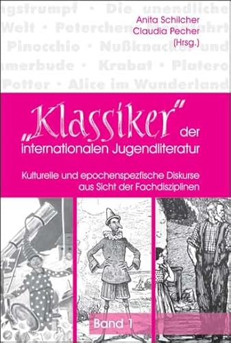 "Klassiker" der internationalen Jugendliteratur: Kulturelle und epochenspezifische Diskurse aus Sicht der Fachdisziplinen: Band 1: Kulturelle ... Diskurse aus Sicht der Fachdisziplinen von Schneider Verlag Hohengehren