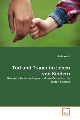 Tod und Trauer im Leben von Kindern von VDM Verlag Dr. Müller