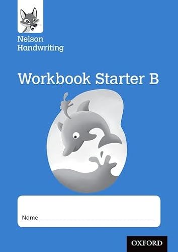 Nelson Handwriting: Reception/Primary 1: Starter B Workbook (pack of 10) von Oxford University Press