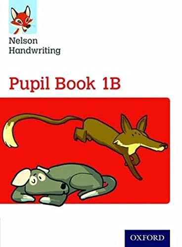 Nelson Handwriting: Year 1/Primary 2: Pupil Book 1B