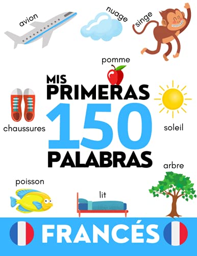 FRANCÉS: Mis primeras 150 palabras - Aprender vocabulario cotidiano - Niños y adultos von Independently published
