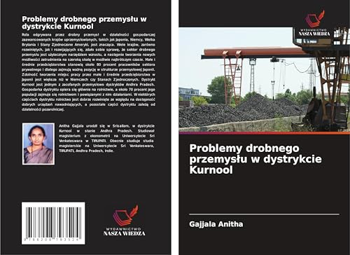 Problemy drobnego przemys¿u w dystrykcie Kurnool: DE von Wydawnictwo Nasza Wiedza