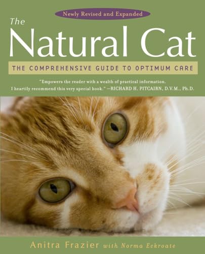 The Natural Cat: The Comprehensive Guide to Optimum Care