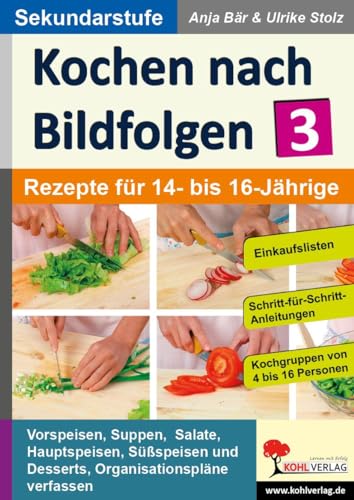 Kochen nach Bildfolgen 3: Band 3: Rezepte für 14- bis 16-Jährige