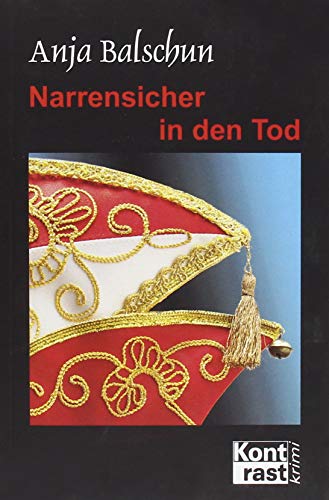 Narrensicher in den Tod von Kontrast Verlag