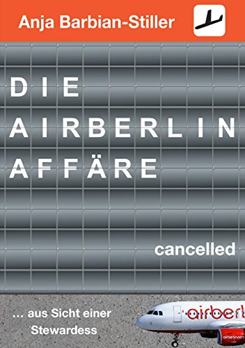 Die Air Berlin Affäre: ... aus Sicht einer Stewardess
