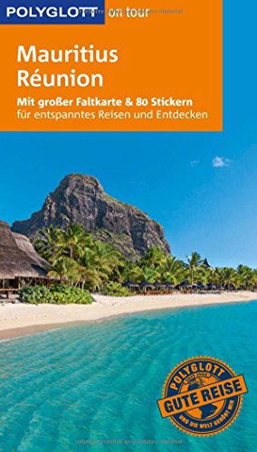 POLYGLOTT on tour Reiseführer Mauritius & Réunion: Mit großer Faltkarte, 80 Stickern und individueller App