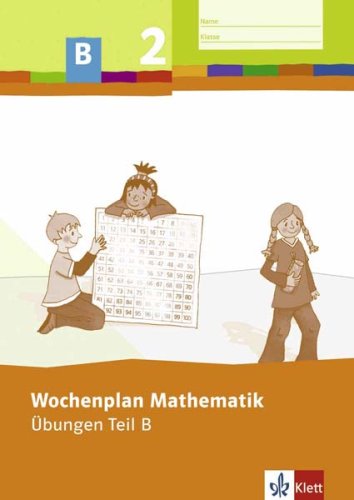 Wochenplan Mathematik / 2. Schuljahr: Übungen. Teil B