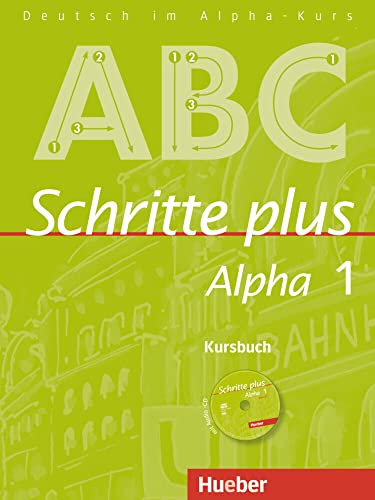 Schritte plus Alpha 1: Deutsch als Fremdsprache / Kursbuch mit Audio-CD von Hueber Verlag GmbH