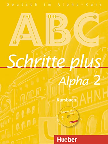 Schritte plus Alpha 2: Deutsch als Fremdsprache / Kursbuch mit Audio-CD von Hueber Verlag GmbH