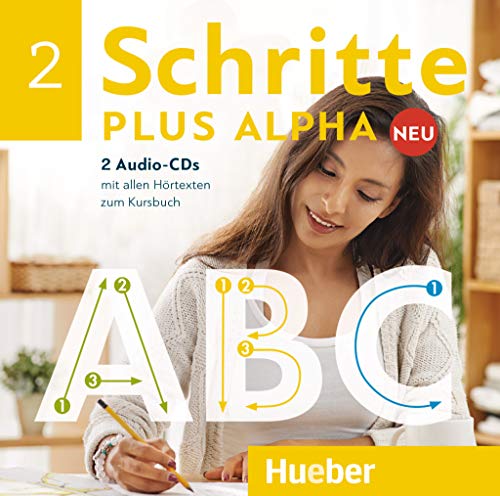 Schritte plus Alpha Neu 2: Deutsch im Alpha-Kurs.Deutsch als Zweitsprache / 2 Audio-CDs zum Kursbuch von Hueber Verlag GmbH