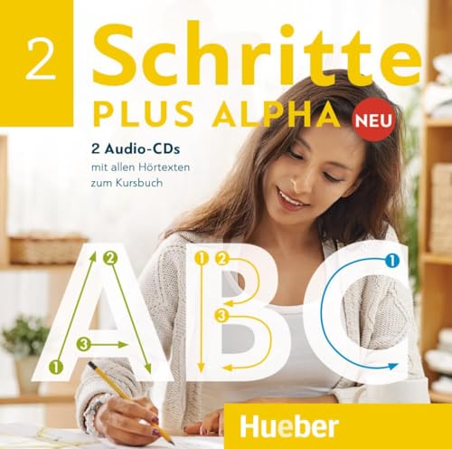 Schritte plus Alpha Neu 2: Deutsch im Alpha-Kurs.Deutsch als Zweitsprache / 2 Audio-CDs zum Kursbuch von Hueber Verlag GmbH