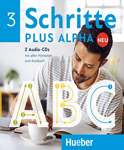 Schritte plus Alpha Neu 3: Deutsch im Alpha-Kurs.Deutsch als Zweitsprache / 2 Audio-CDs zum Kursbuch von Hueber Verlag GmbH