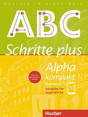 Schritte plus Alpha kompakt - Ausgabe für Jugendliche: Deutsch als Zweitsprache / Kursbuch Schritte plus Alpha kompakt - Ausgabe für Jugendliche: Deutsch als Zweitsprache / Kursbuch