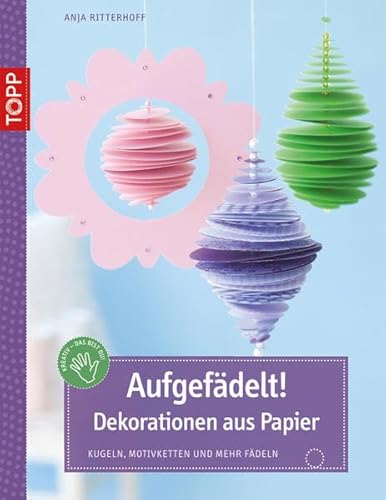Aufgefädelt! Dekorationen aus Papier: Kugeln, Motivketten und mehr fädeln (kreativ.kompakt.)