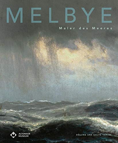 Melbye: Maler des Meeres
